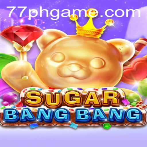 Discover the Thrills of SUGARBANGBANG: Uncover the Magic of 77ph